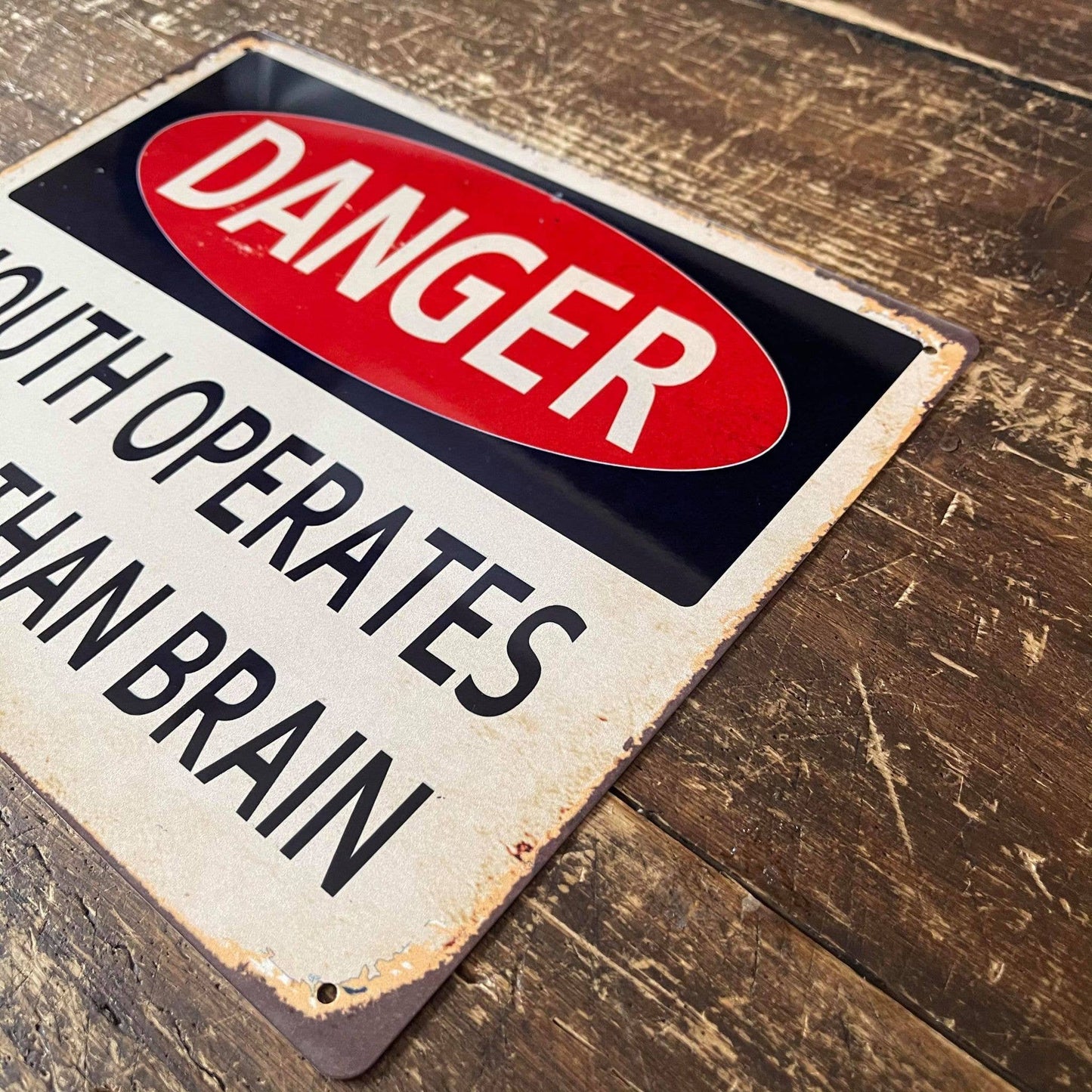 Danger Mouth Operates Faster Than Brain | Metal Sign