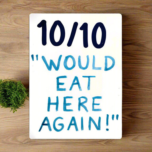 10/10 Would Eat Here Again, Kitchen, Metal Sign Plaque