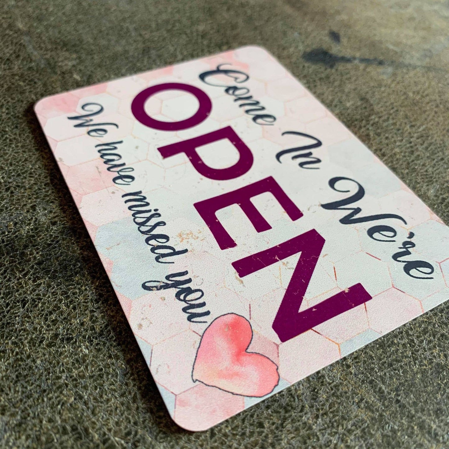 Come In We're open , missed you | Metal Sign