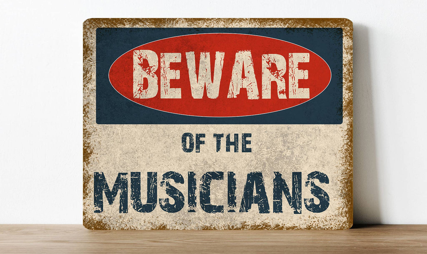 Beware Of The Musicians | Metal Sign Plaque