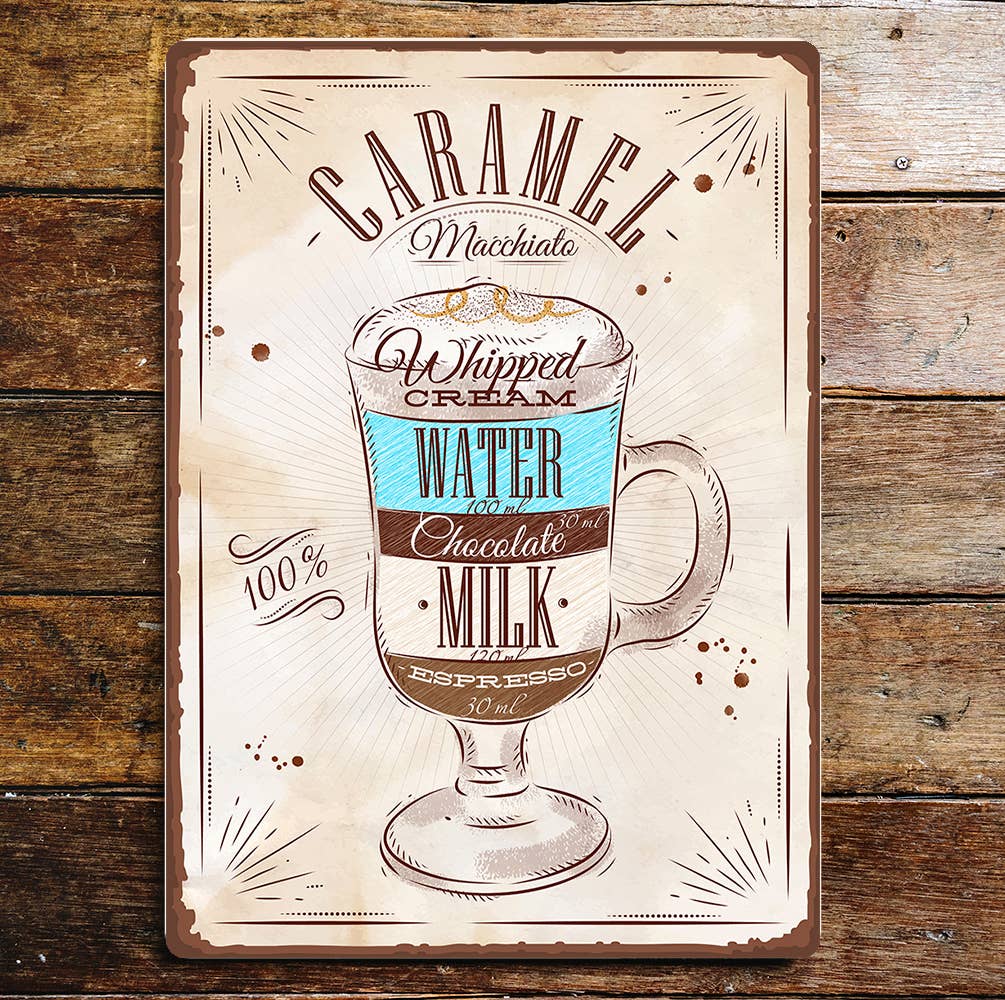 Caramel Macchiato Ingredients Cup Kitchen | Metal Sign Plaque