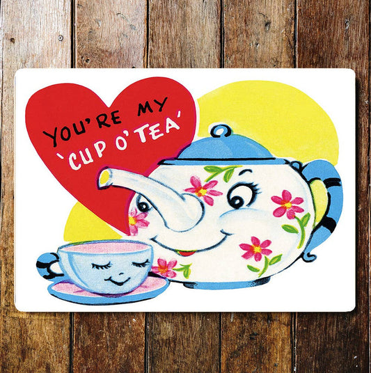 Your My Cup Of Tea Teapot And Cup | Retro | Metal Wall Sign Plaque