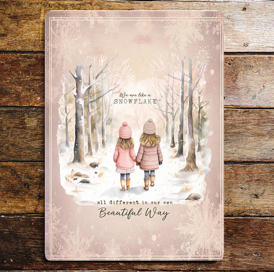 We are like a snowflake Beautiful | Metal Sign Plaque