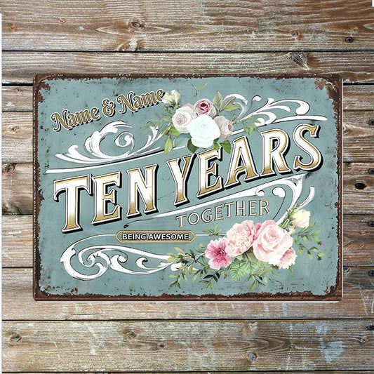 Ten Yeaars Together Name Custom Personalised Metal Wall Sign