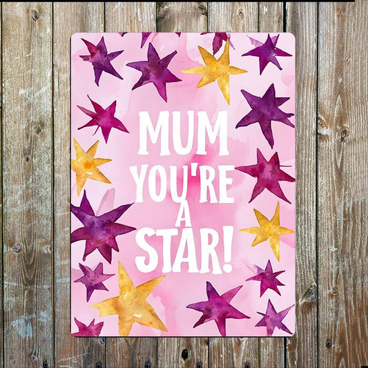 You're A Star | Mothers Mum Day | Metal Sign Plaque