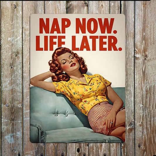 Nap Now Life Later Vintage Retro | Metal Sign Plaque