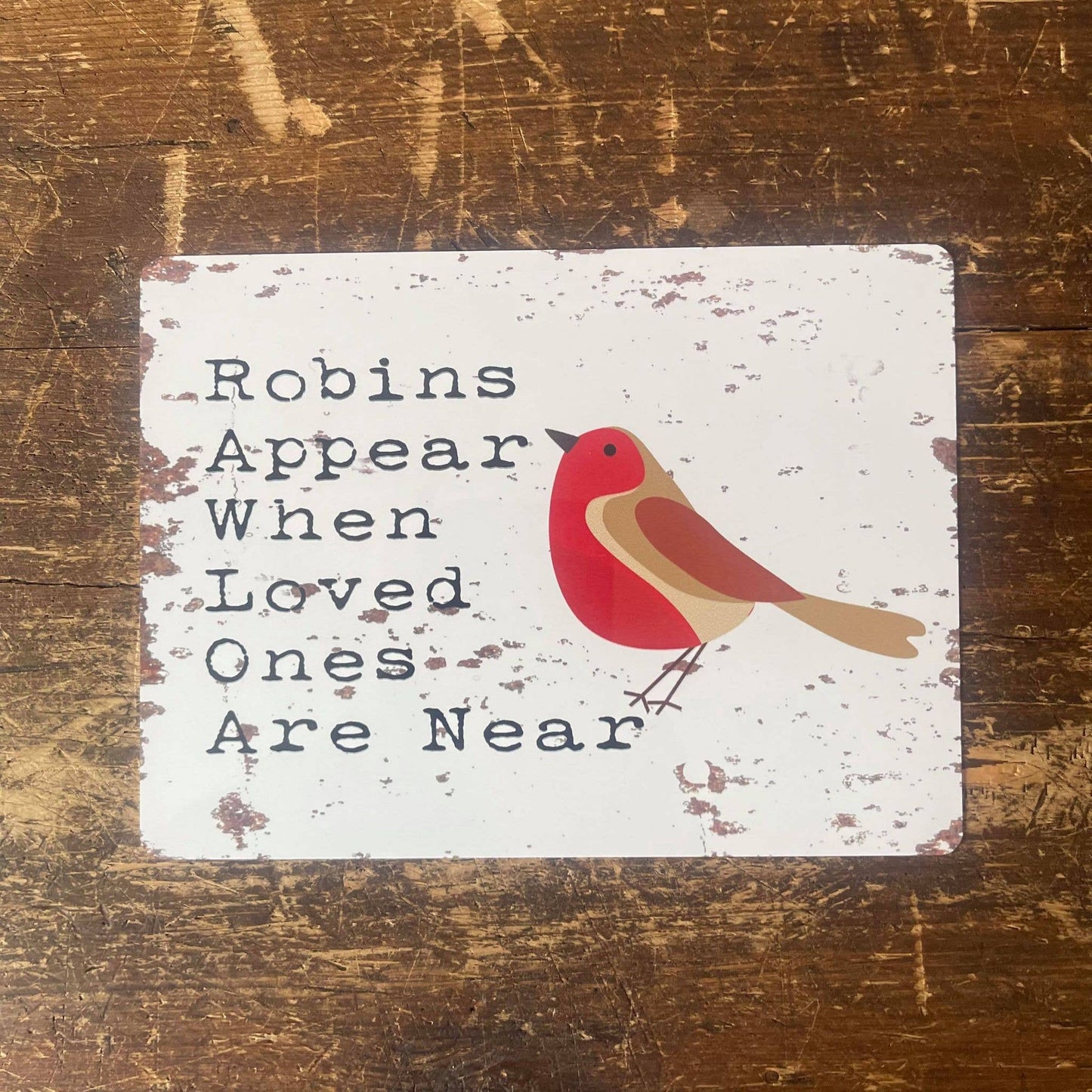 Robin Appear When Love Ones are Near Metal Sign