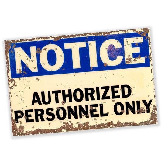 Notice Authorized Personnel Only | Metal Vintage Wall Sign