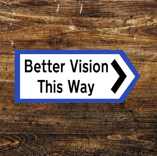 Better Vision This Way Notice | Metal Sign