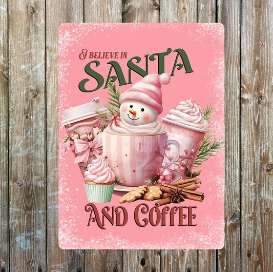 I belive in Santa and Coffee Christmas | Metal Sign Plaque