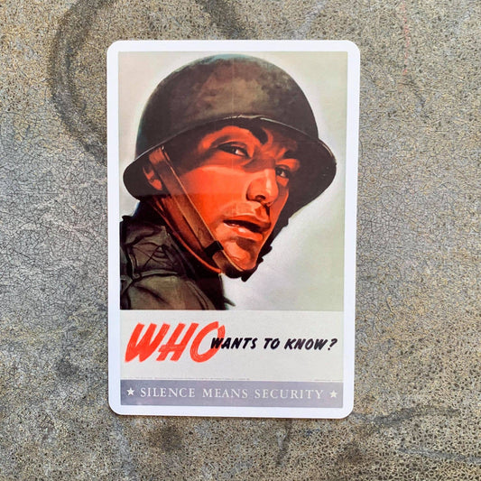 Who Wants to know | Metal Propaganda Wall Sign