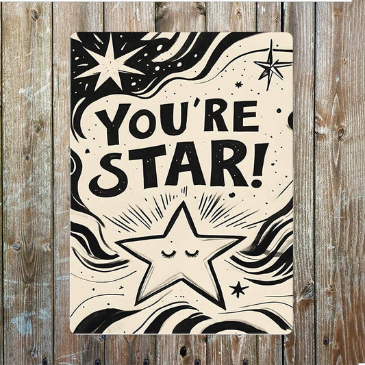 You're Star | Energizing Cosmic Space| Metal Sign Plaque