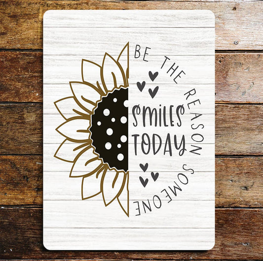 Be The reason Someone smiles today | Metal Wall Sign Plaque
