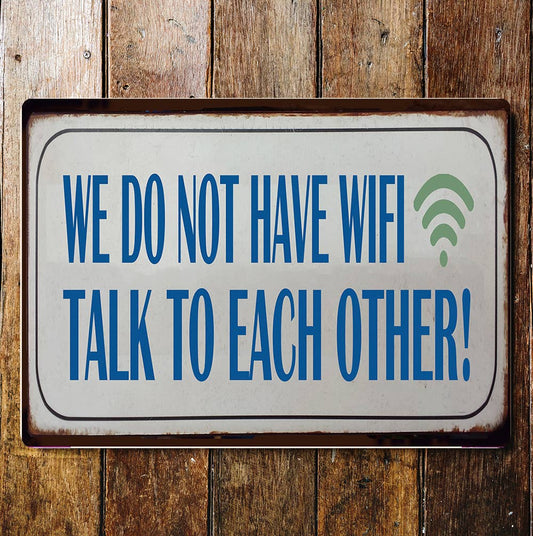 Wifi talk no wifi funny | Metal Sign Plaque