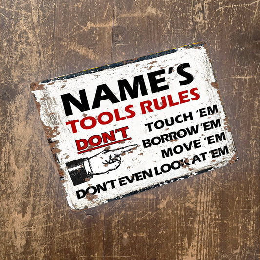 Tools Rules Any Text Sign Personalised Metal Sign