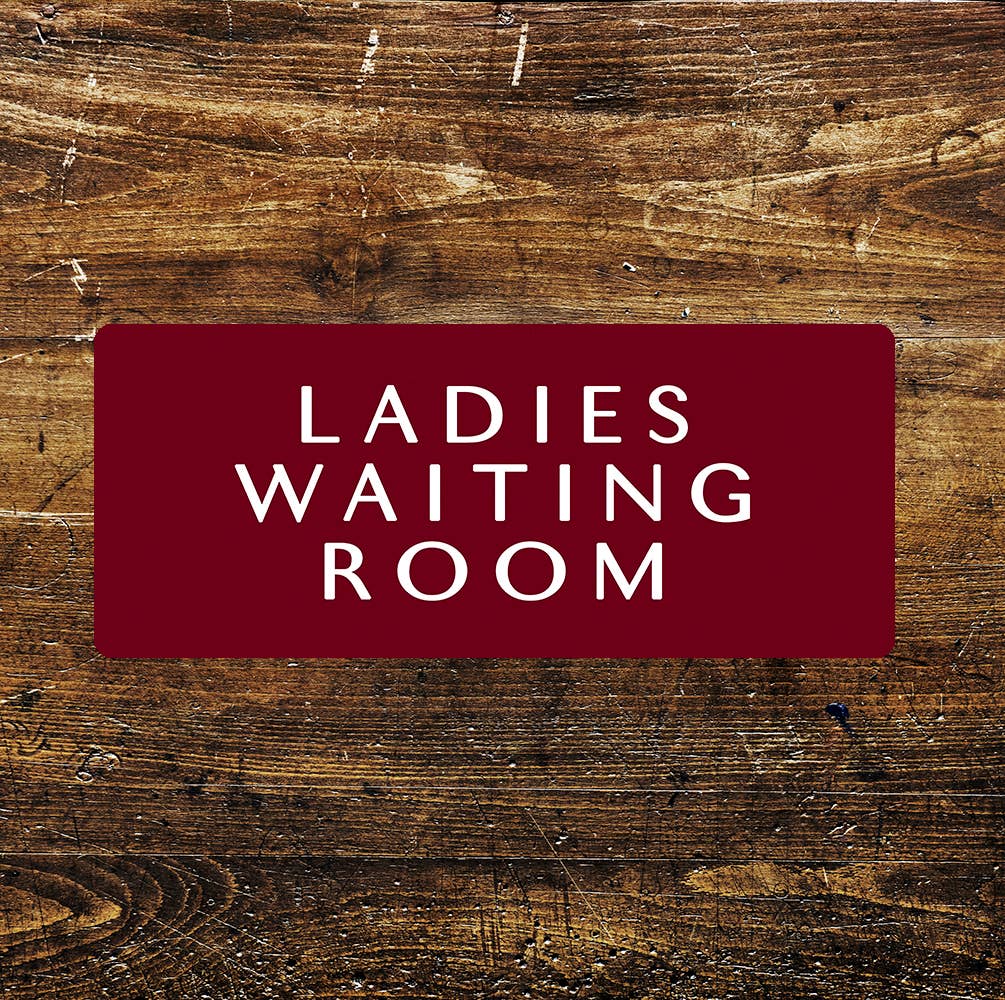 Ladies Waiting Room - | Metal Sign