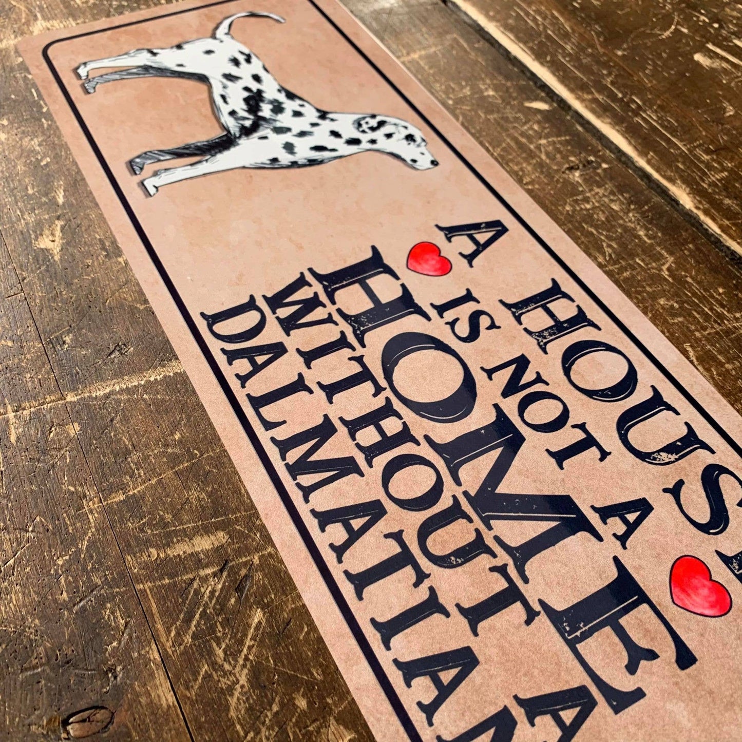 Dalmatian Dog | Metal Sign Plaque A House