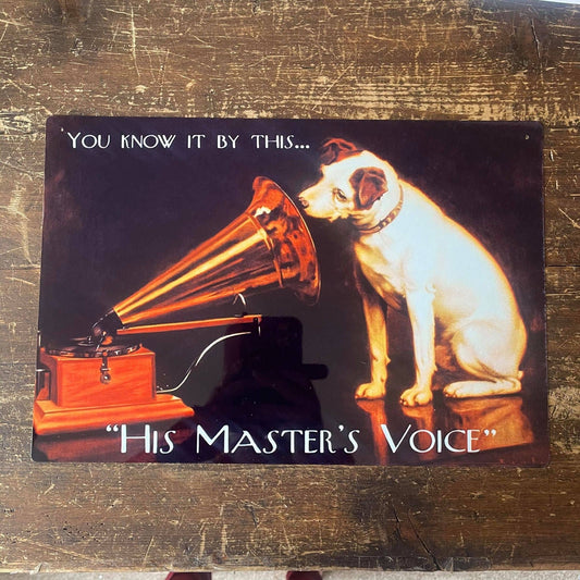 You Know It By This His Masters Voice | Metal Sign Vintage
