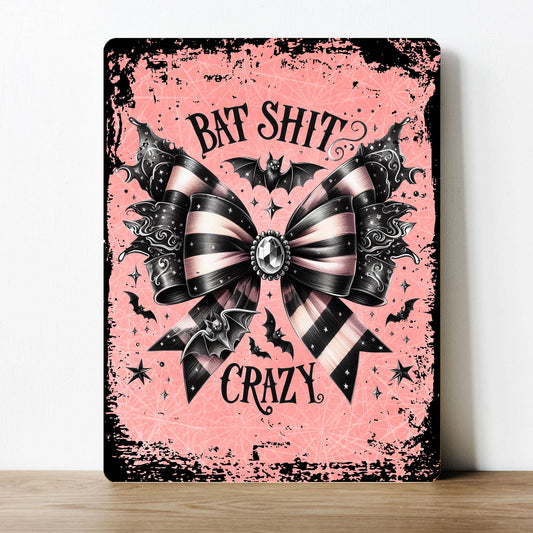Bat Shit Crazy Halloween Pink | Metal Sign Plaque