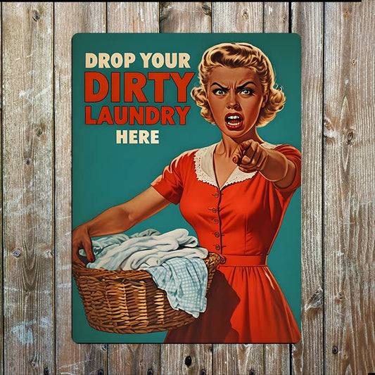 Drop Your Dirty Laundry Here Vintage Retro | Metal Sign Plaque