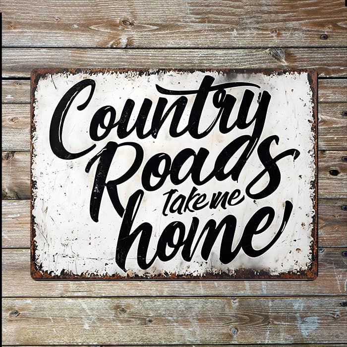 Country Road take me Home Cowboy Western | Metal Sign Plaque