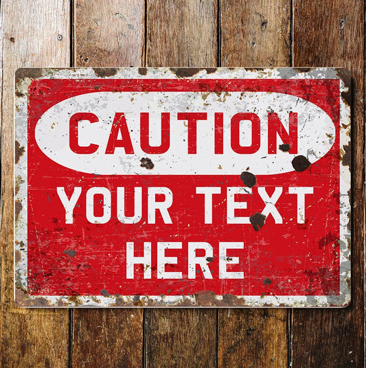 caution warning beware danger any text | Metal Sign Plaque