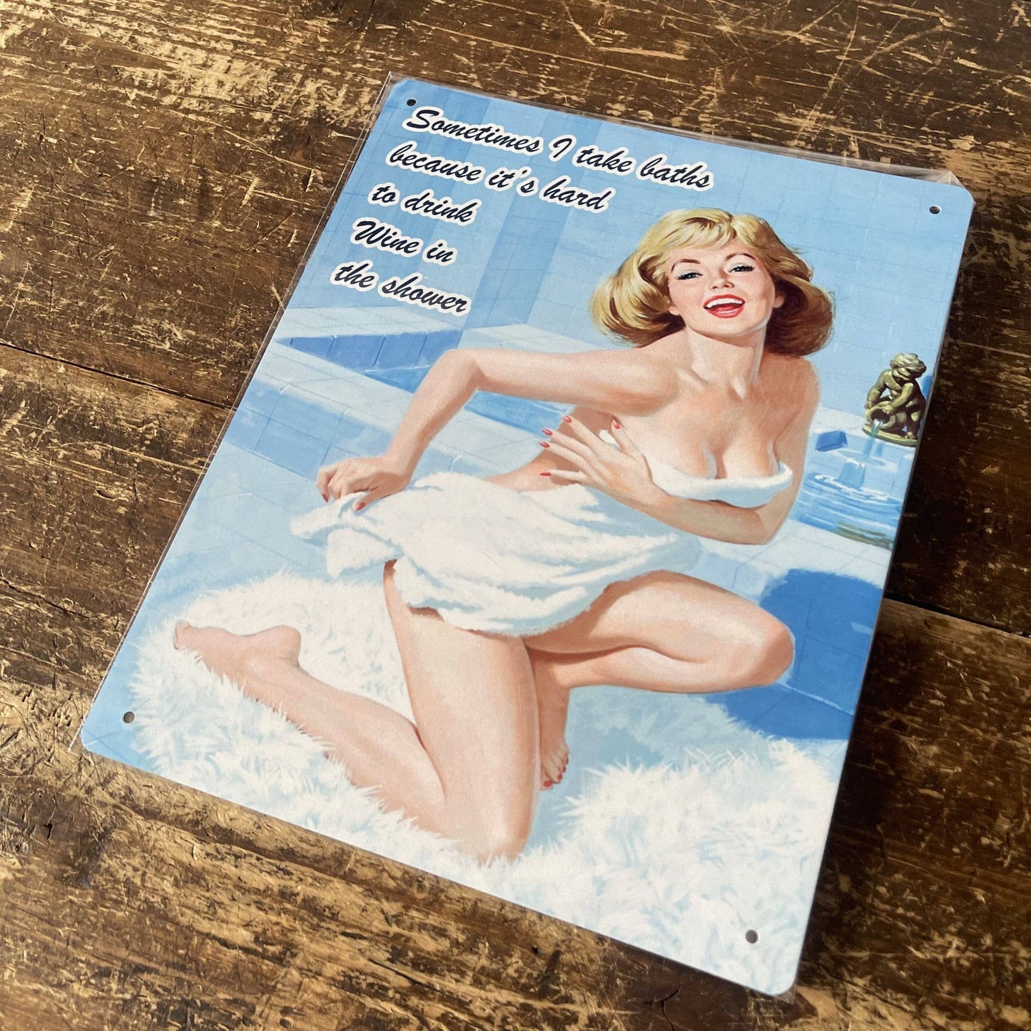 Sometimes I take baths hard to drink Wine Shower Metal Sign