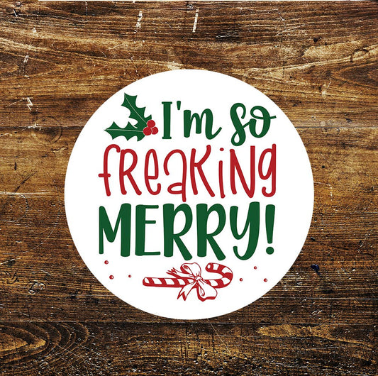 Christmas I'm So Freaking Merry Circle Metal Sign